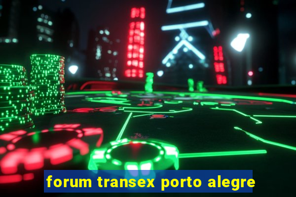 forum transex porto alegre